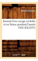 Journal d'Un Voyage En Italie Et En Suisse Pendant l'Année 1828 (Éd.1833)