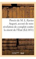 Procès de M. L.-Xavier Auguet, Accusé de Non-Révélation de Complot Contre La Sureté de l'État, 6 Mai
