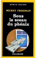 Sous Le Sceau Du Phenix