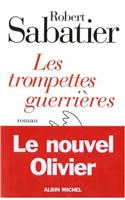 Trompettes Guerrieres (Les): (6125066 Romans, Nouvelles, Recits (Domaine Francais))