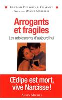 Arrogants Et Fragiles