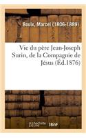 Vie Du Père Jean-Joseph Surin, de la Compagnie de Jésus