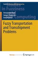 Fuzzy Transportation and Transshipment Problems