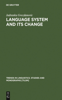 Language System and Its Change: On Theory and Testability