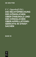 Rechtsprechung des Königlichen Ober-Tribunals und des Königlichen Ober-Appellations-Gerichts in Straf-Sachen