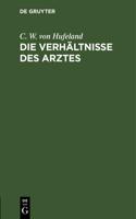 Die Verhältnisse Des Arztes