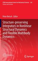 Structure-Preserving Integrators in Nonlinear Structural Dynamics and Flexible Multibody Dynamics