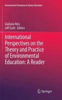 International Perspectives on the Theory and Practice of Environmental Education: A Reader