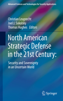 North American Strategic Defense in the 21st Century: