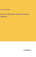 Histoire et philosophie religieuse; Études et fragments