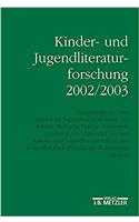 Kinder- Und Jugendliteraturforschung 2002/2003