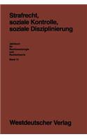 Strafrecht, Soziale Kontrolle, Soziale Disziplinierung