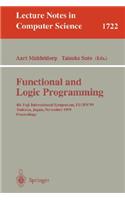 Functional and Logic Programming: 4th Fuji International Symposium, Flops'99 Tsukuba, Japan, November 11-13, 1999 Proceedings