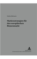 Markenstrategien Fuer Den Europaeischen Binnenmarkt