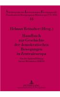 Handbuch Zur Geschichte Der Demokratischen Bewegungen in Zentraleuropa