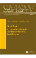 Sociologie Et Sociolinguistique Des Francophonies Israéliennes