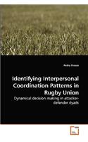Identifying Interpersonal Coordination Patterns in Rugby Union