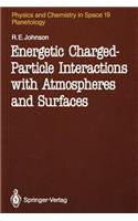 Energetic Charged-Particle Interactions with Atmospheres and Surfaces