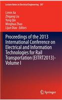 Proceedings of the 2013 International Conference on Electrical and Information Technologies for Rail Transportation (Eitrt2013)-Volume I