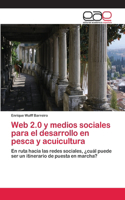 Web 2.0 y medios sociales para el desarrollo en pesca y acuicultura