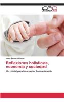 Reflexiones holísticas, economía y sociedad