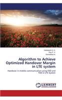 Algorithm to Achieve Optimized Handover Margin in LTE system