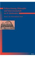 Weltanschauung, Philosophie und Naturwissenschaft im 19. Jahrhundert / Weltanschauung, Philosophie und Naturwissenschaft im 19. Jahrhundert