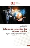 Solution de Simulation Des Réseaux Mobiles