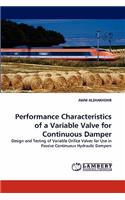 Performance Characteristics of a Variable Valve for Continuous Damper