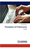 Perception of E-Resources