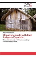 Construcción de la Cultura Indígena Zapatista