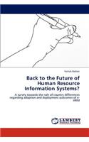 Back to the Future of Human Resource Information Systems?