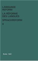 Language Reform - La réforme des langues - Sprachreform / Language Reform - La réforme des langues - Sprachreform Volume II