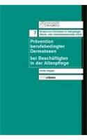 Pravention berufsbedingter Dermatosen bei Beschaftigten in der Altenpflege
