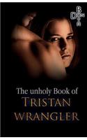 unholy Book of Tristan Wrangler
