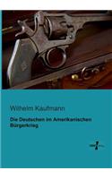 Die Deutschen im Amerikanischen Bürgerkrieg
