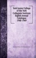 York Junior College of the York Collegiate Institute Eighth Annual Catalogue