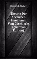 Theorie Der Abelschen Functionen Vom Geschlecht 3 (German Edition)