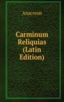 Carminum Reliquias (Latin Edition)