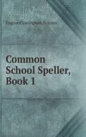 Common School Speller, Book 1