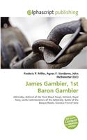 James Gambier, 1st Baron Gambier: (English)