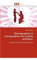 Mythographies Et Scénographies Des Couples Politiques