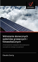 Wdrażanie slonecznych systemów grzewczych i fotowoltaicznych