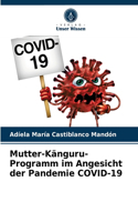 Mutter-Känguru-Programm im Angesicht der Pandemie COVID-19