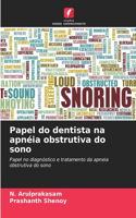 Papel do dentista na apnéia obstrutiva do sono