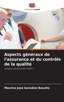 Aspects généraux de l'assurance et du contrôle de la qualité