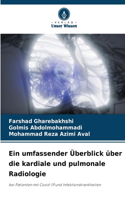 umfassender Überblick über die kardiale und pulmonale Radiologie
