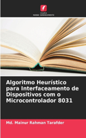 Algoritmo Heurístico para Interfaceamento de Dispositivos com o Microcontrolador 8031