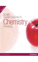 Super Course In Chemistry For The IIT-JEE : Physical Chemistry