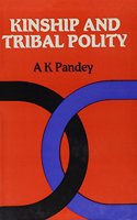 Kinship and Tribal Polity: A Comparative Study of the Mundas and Oraons of Bihar